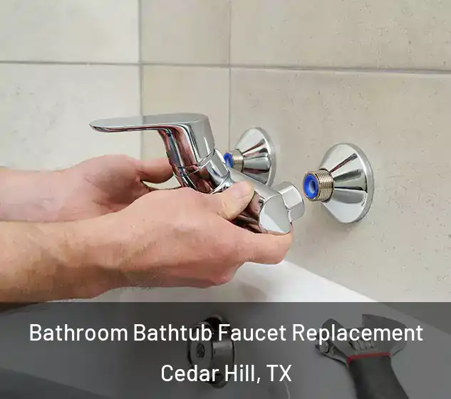  Bathroom Bathtub Faucet Replacement Cedar Hill, TX