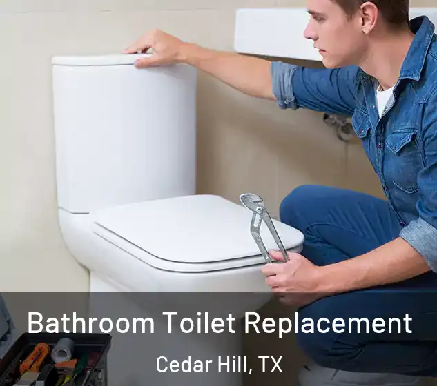  Bathroom Toilet Replacement Cedar Hill, TX
