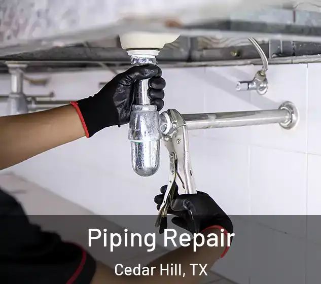  Piping Repair Cedar Hill, TX