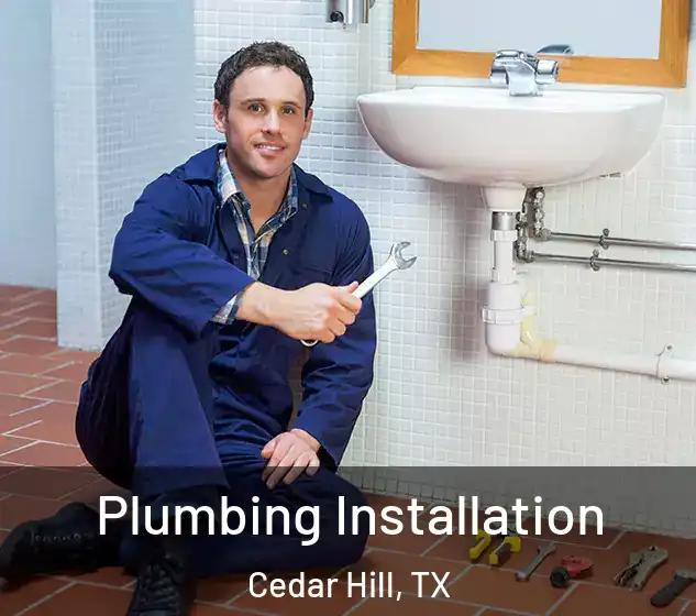  Plumbing Installation Cedar Hill, TX