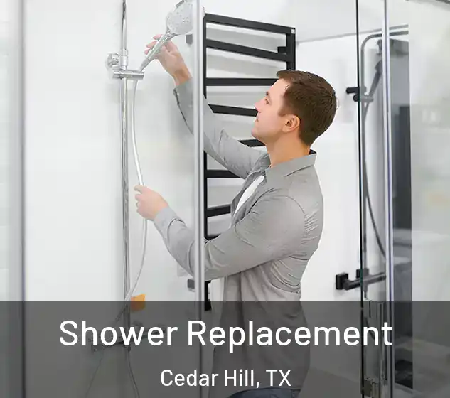  Shower Replacement Cedar Hill, TX