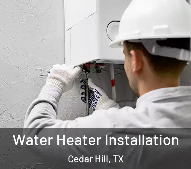  Water Heater Installation Cedar Hill, TX