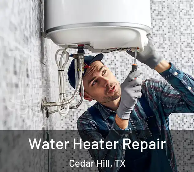  Water Heater Repair Cedar Hill, TX